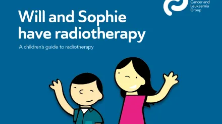 Front cover for booklet - Will and Sophie have radiotherapy