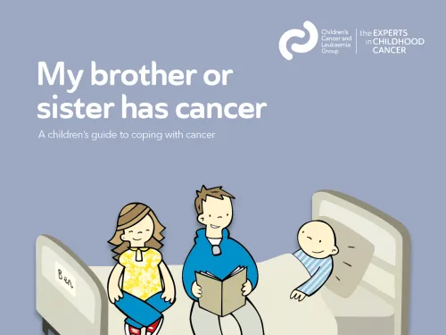 Front cover for booklet - My brother or sister has cancer